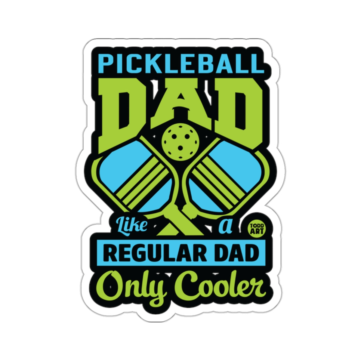 PICKLEBALL DAD like a REGULAR DAD Only Cooler 