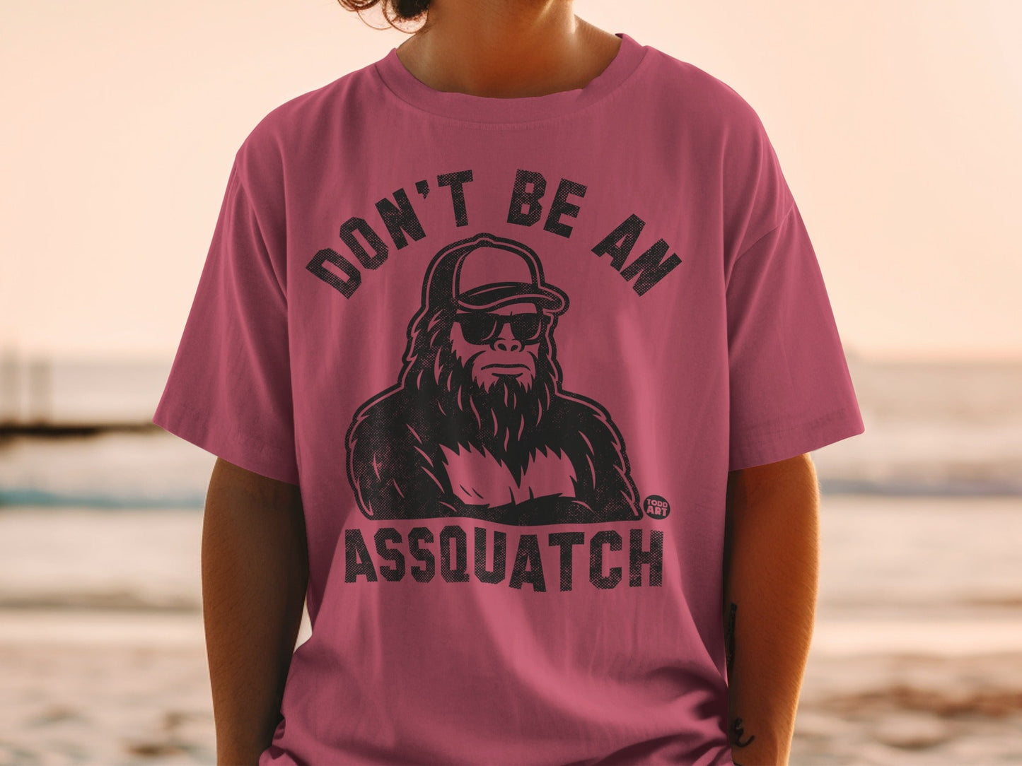 Don't Be An Assquatch Graphic Tee Shirt