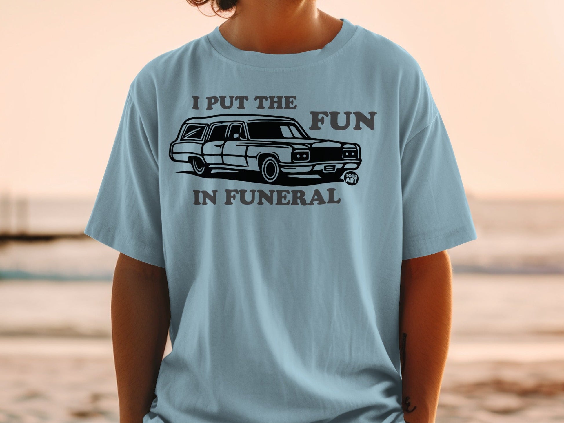 I Put The Fun In Funeral Graphic Tee Shirt Product