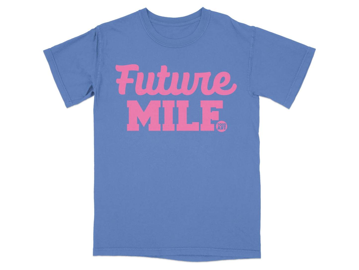 'Future MILF Todd Art Graphic Tee Shirt'