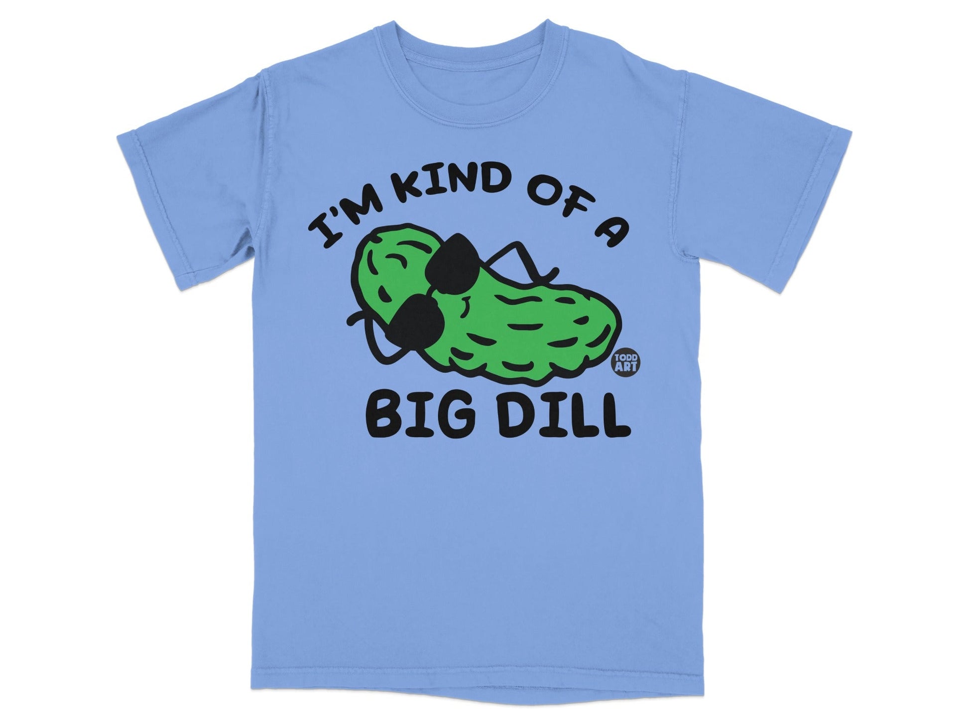Light blue t-shirt with cartoon pickle graphic and text "I'M KIND OF A BIG DILL".