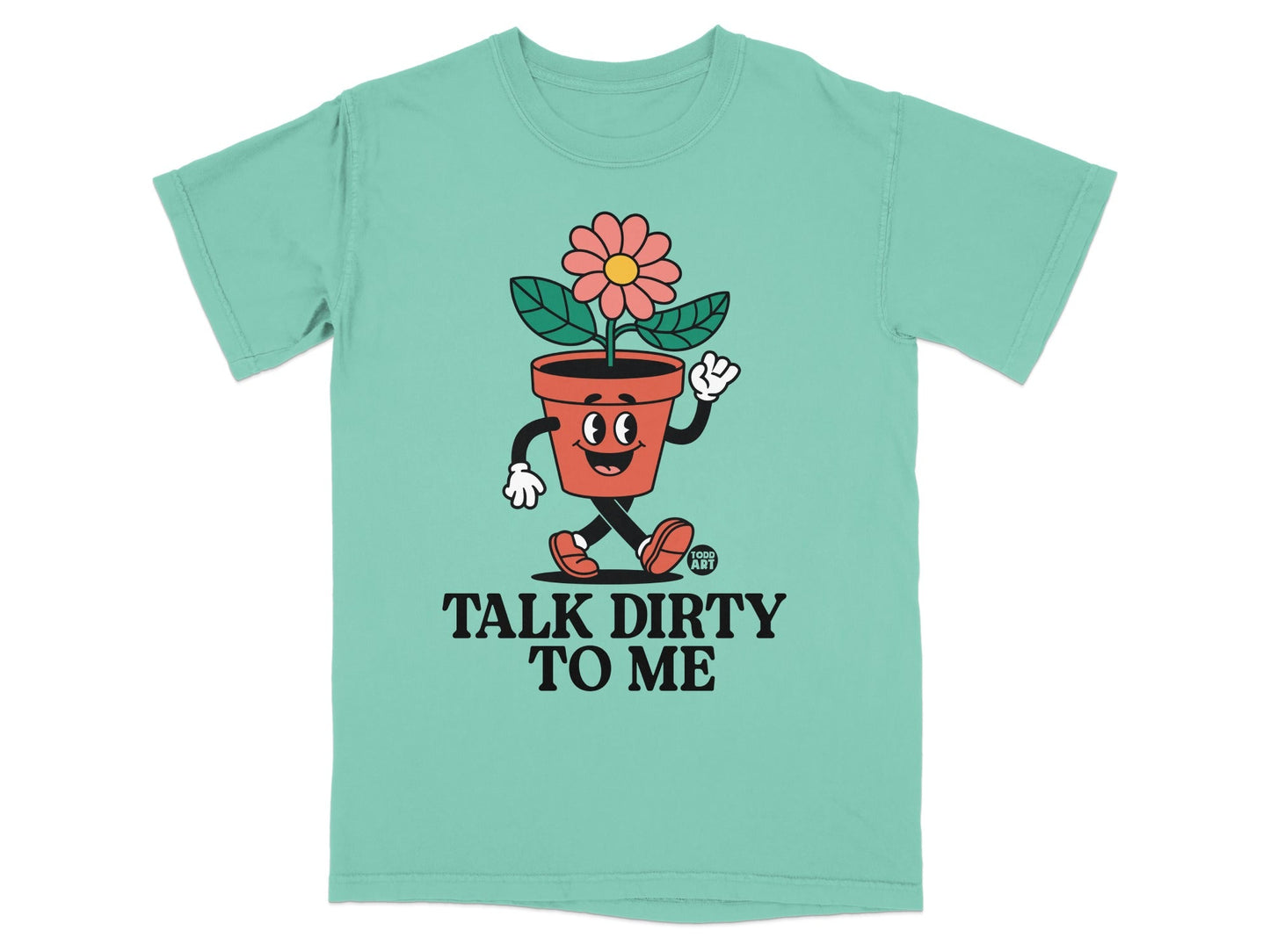 Cartoon flower pot character waving, with "TALK DIRTY TO ME" text.