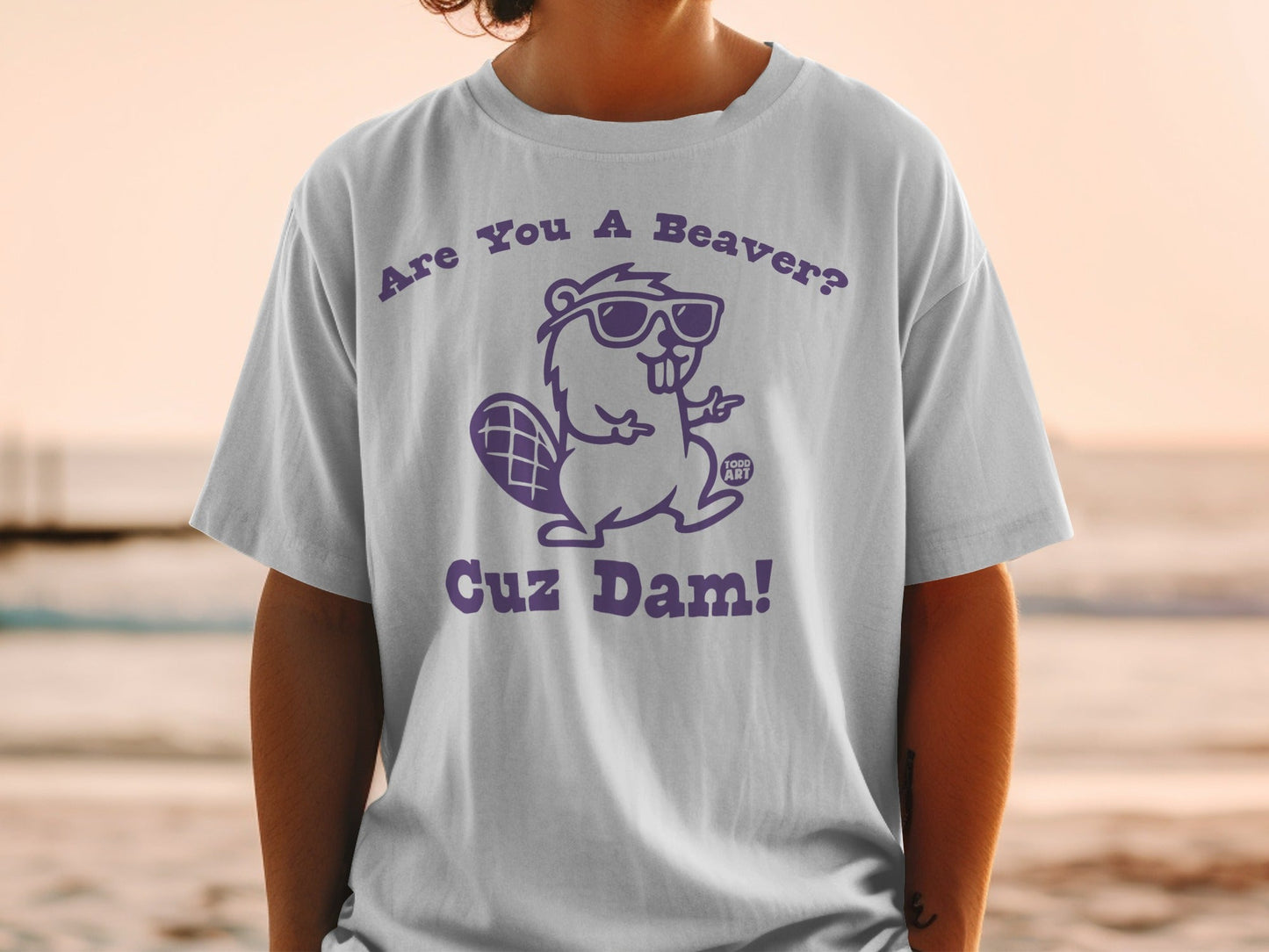 Are You A Beaver Cuz Dam Funny Graphic Tee