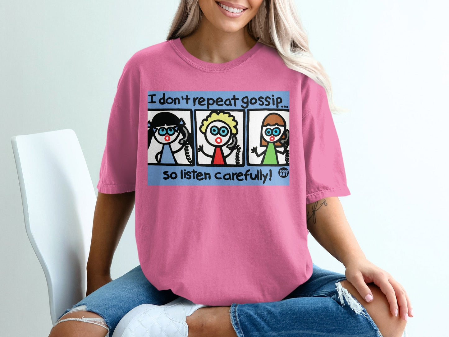 I Don't Repeat Gossip So Listen Carefully Cartoon Shirt