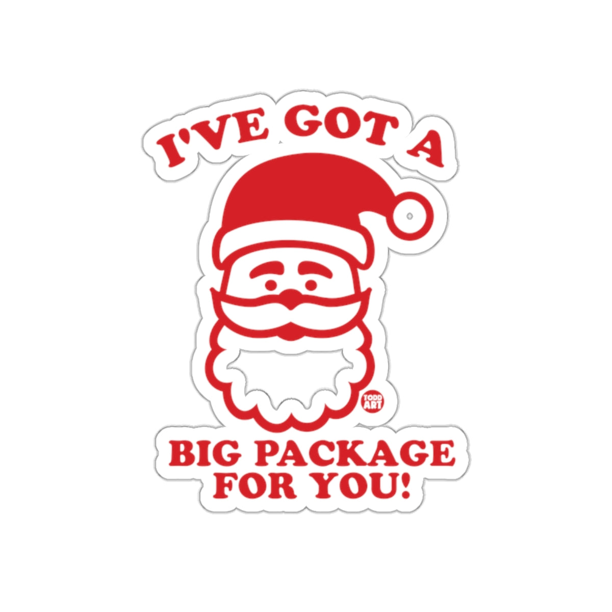 I've Got A Big Package For You Santa Sticker