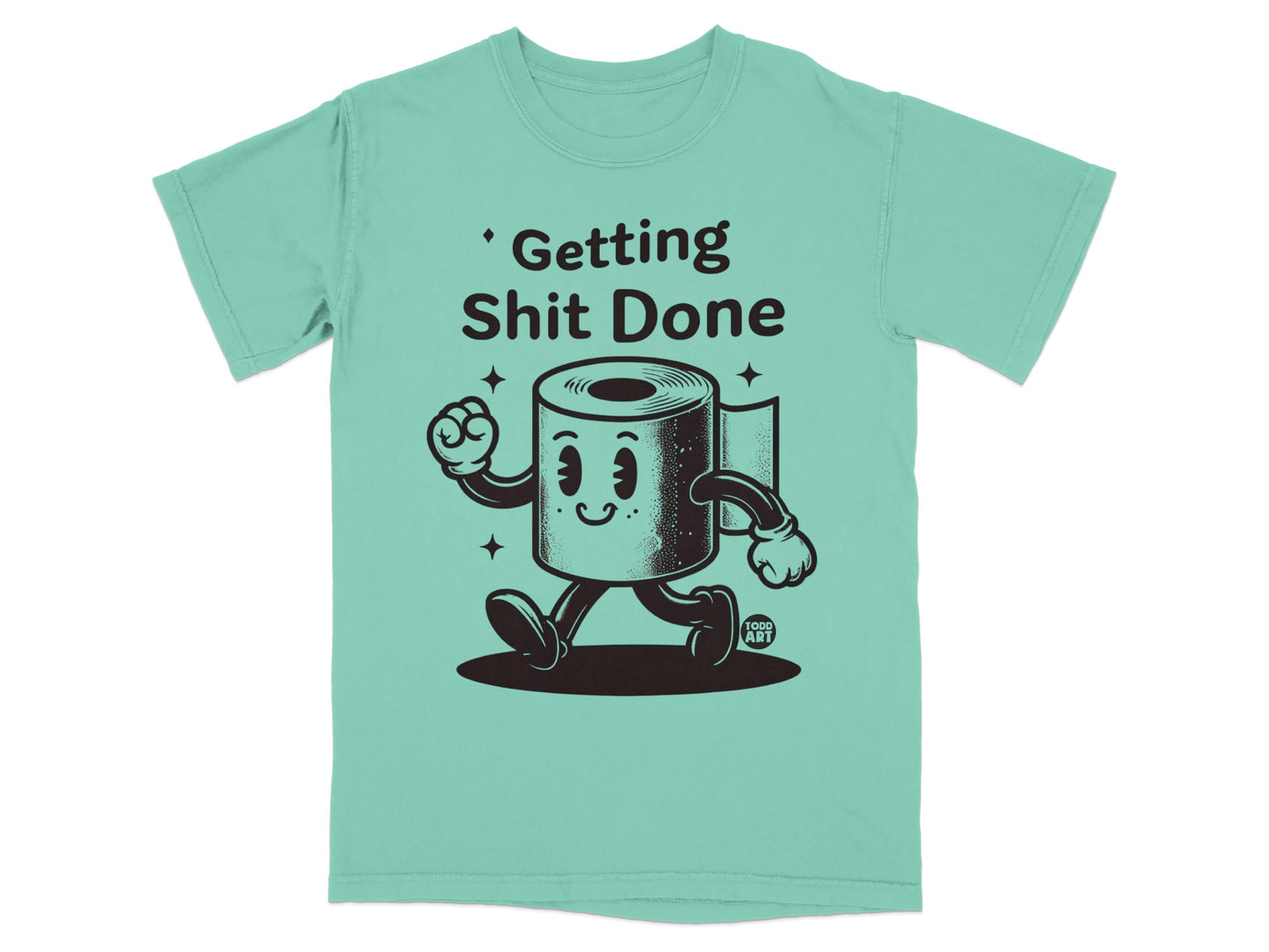 Mint t-shirt with cartoon toilet paper character saying "Getting Shit Done."