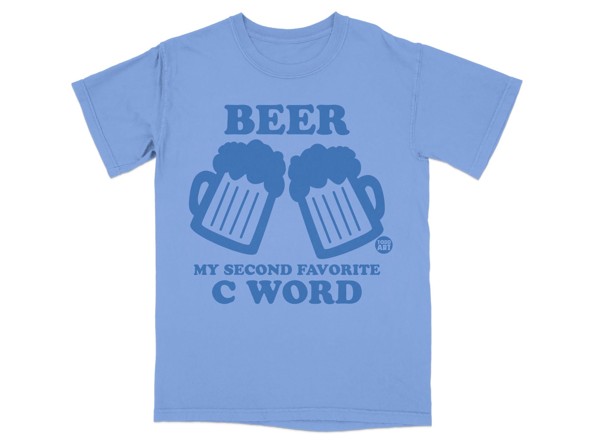 Beer My Second Favorite C Word T-shirt