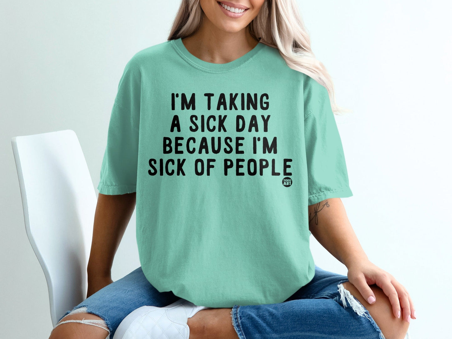 I'm Taking a Sick Day Because I'm Sick of People Shirt