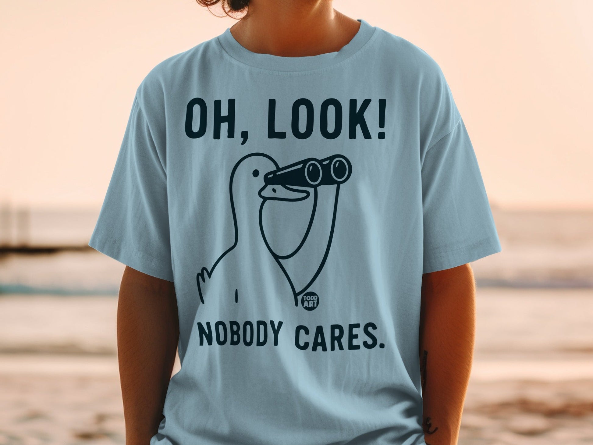Oh Look Nobody Cares Todd Art Graphic Tee