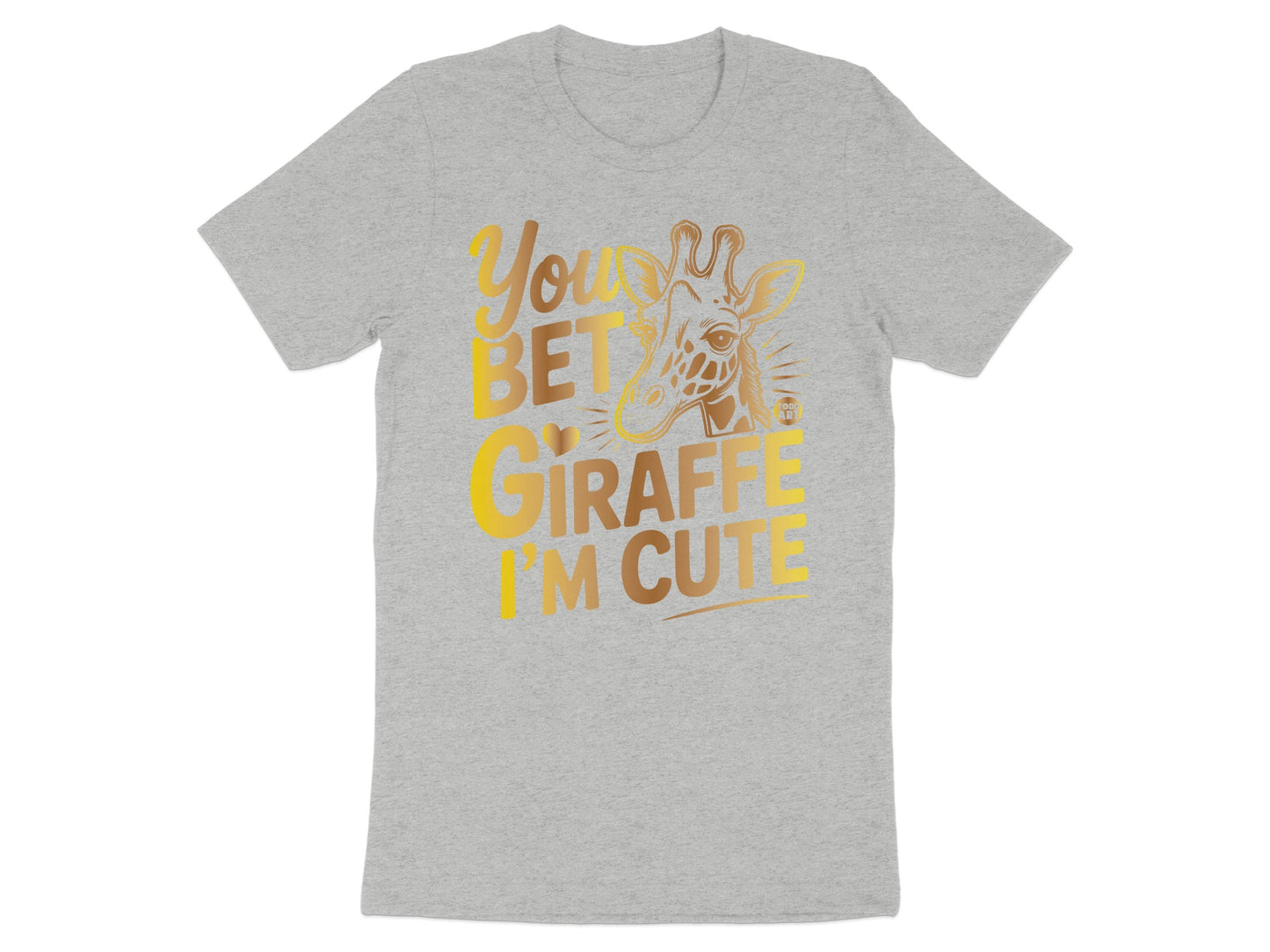 You Bet Giraffe I'm Cute Grey T-shirt Product