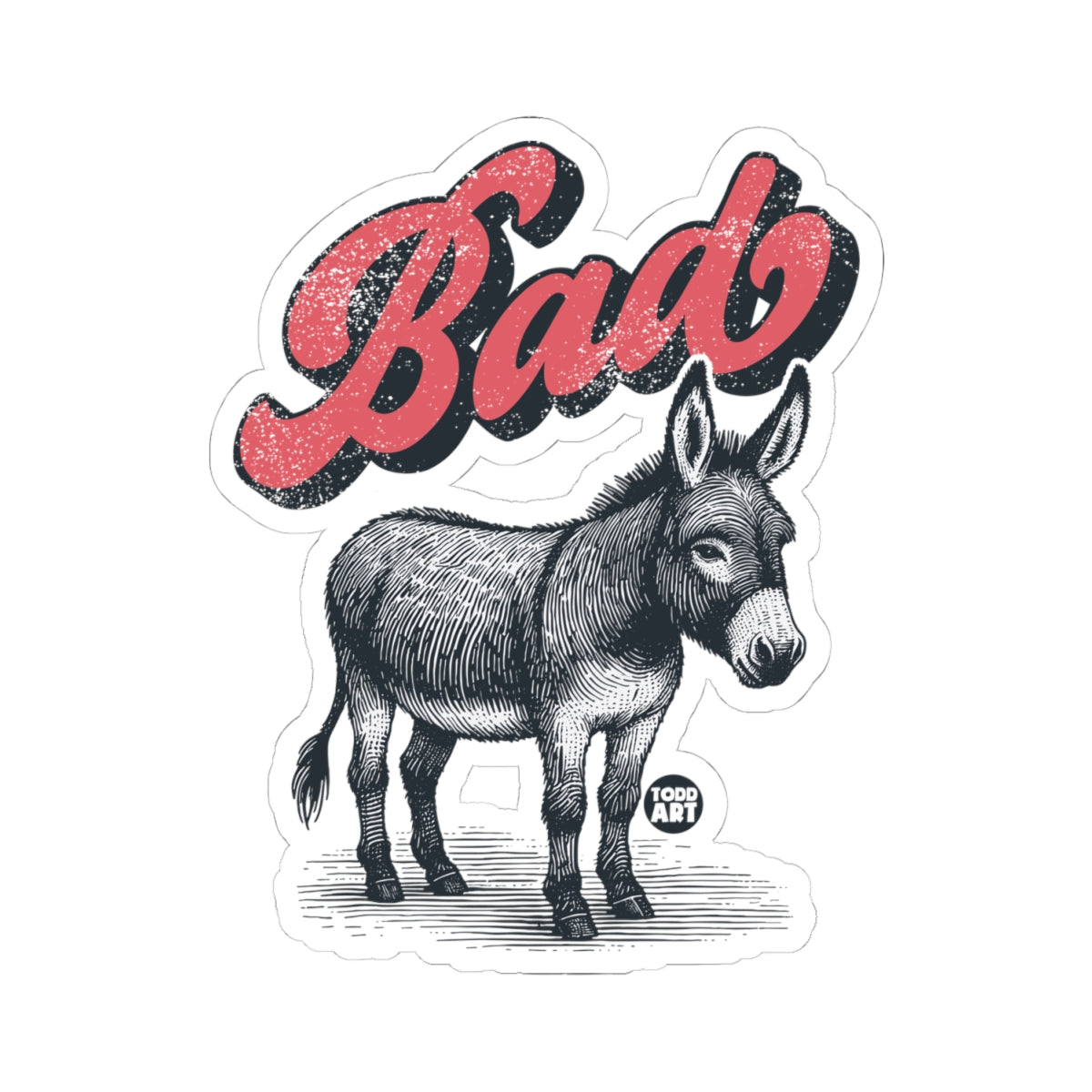 Stubborn Todd Art Sticker