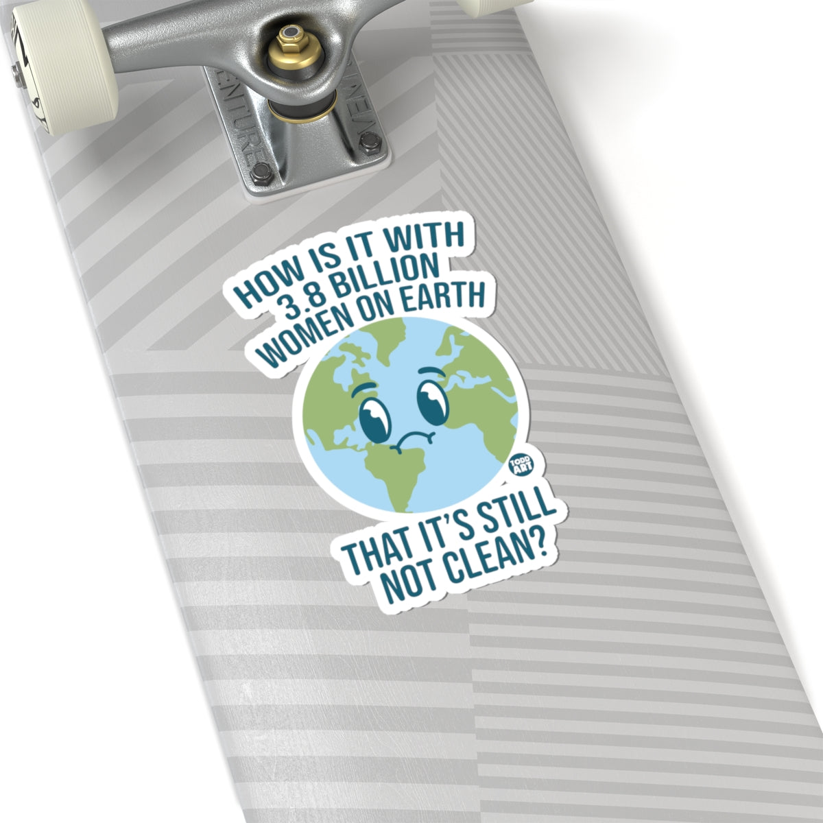 Still Not CleanTodd Art Sticker