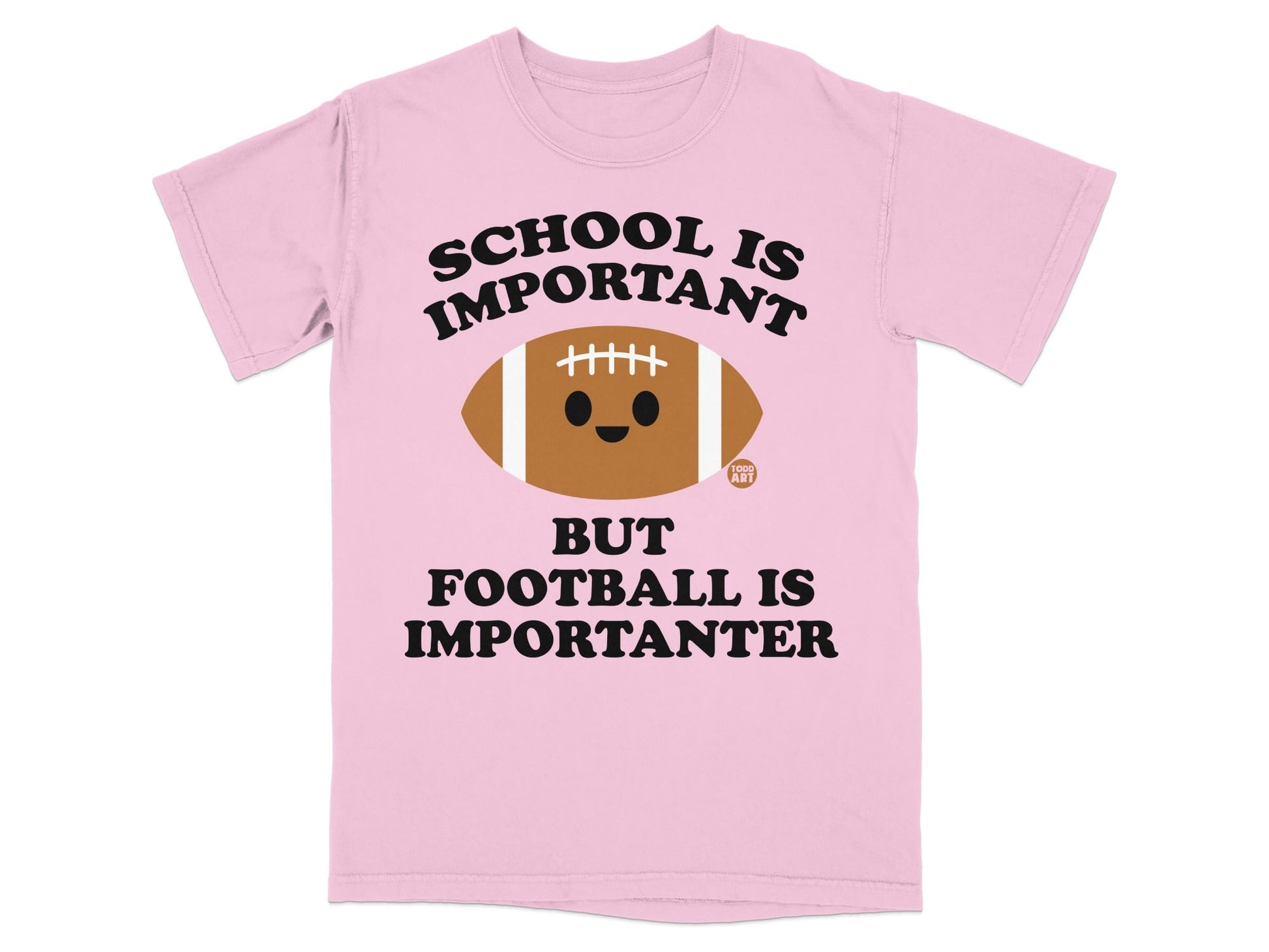 Pink t-shirt with text: SCHOOL IS IMPORTANT, BUT FOOTBALL IS IMPORTANTER.
