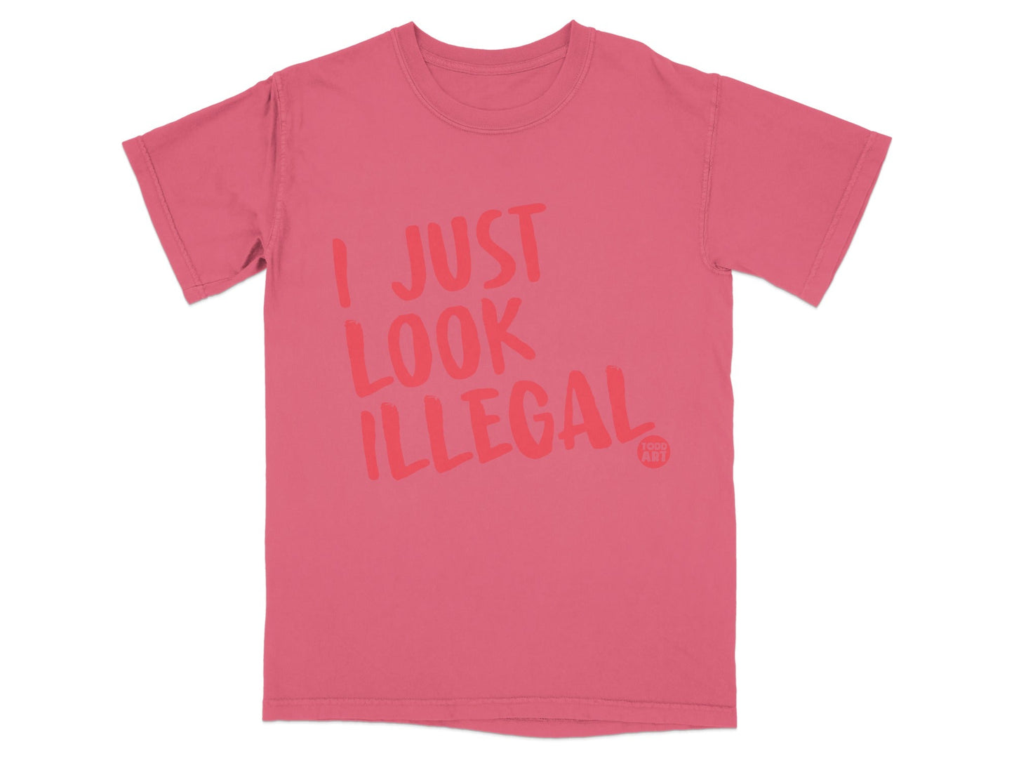 I Just Look Illegal Statement Graphic T-Shirt