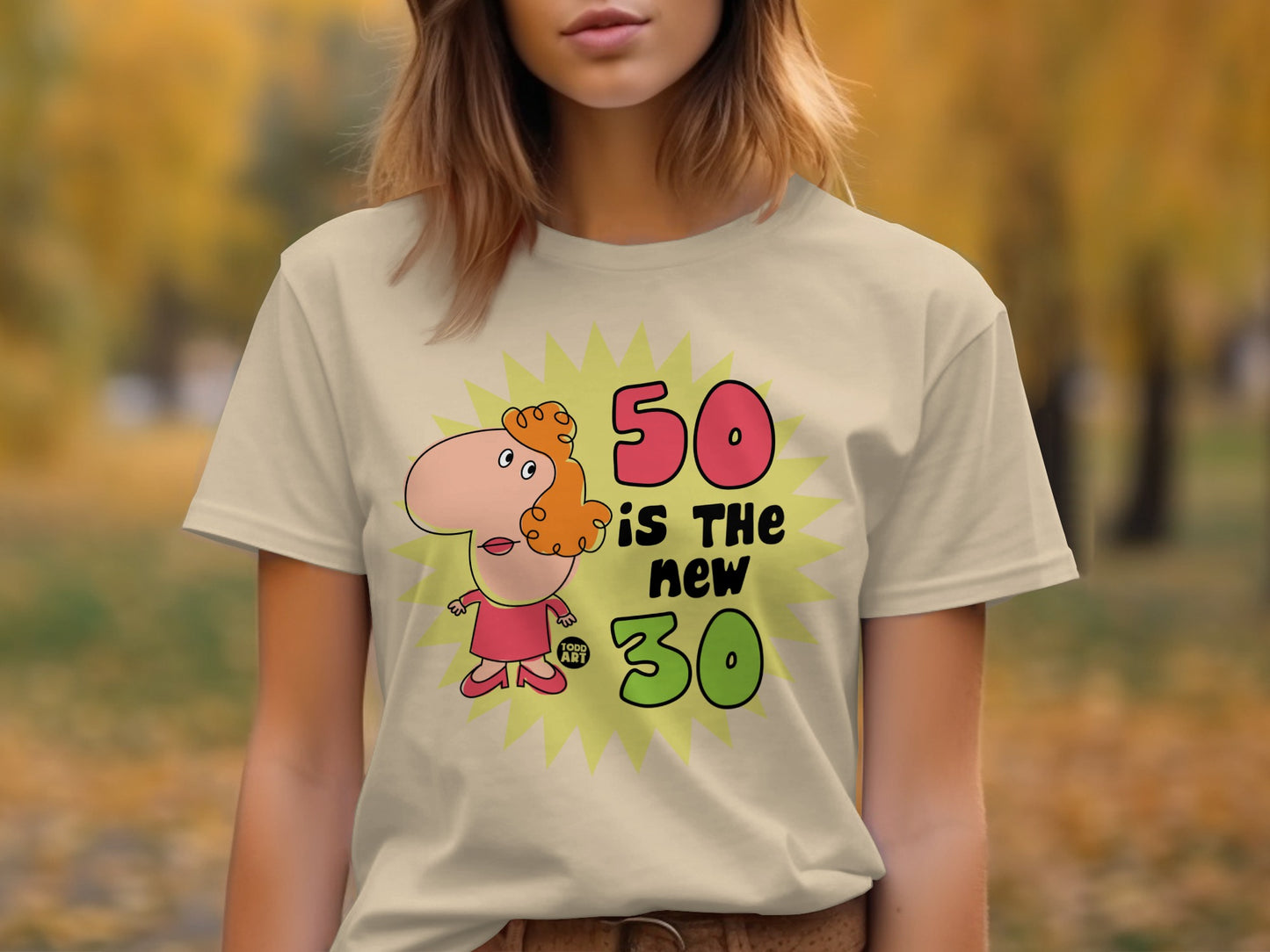 50 is the New 30 Graphic Tee Shirt