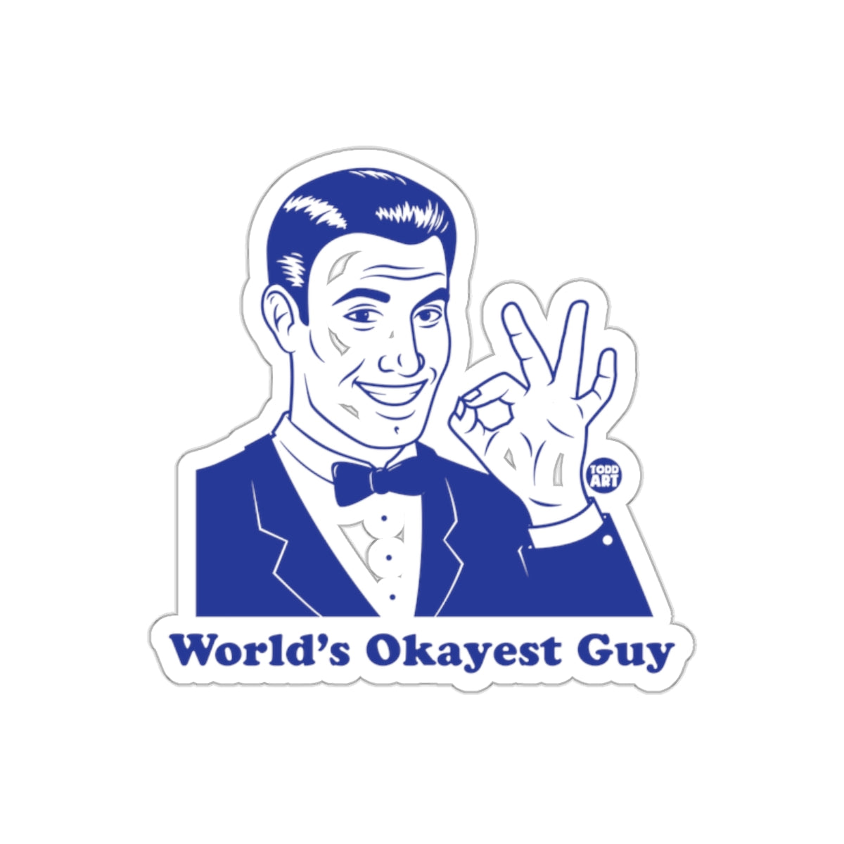 World's Okayest Guy Todd Art Retro Style Design sticker