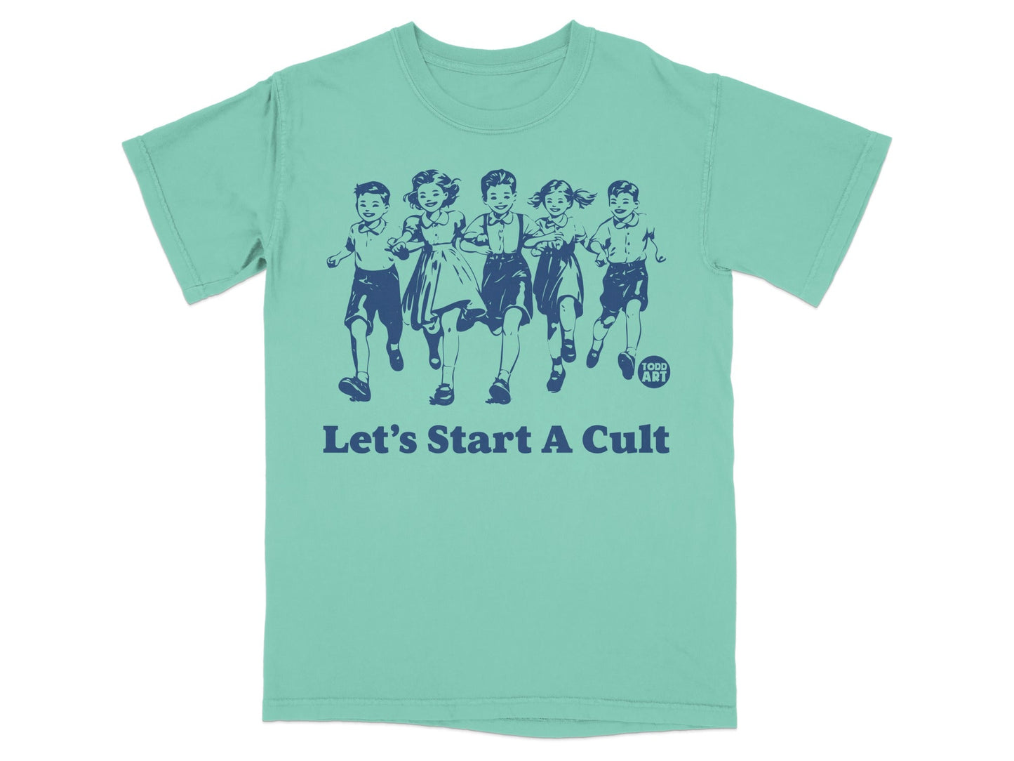 T-shirt with "Let's Start A Cult" and illustration of children running.