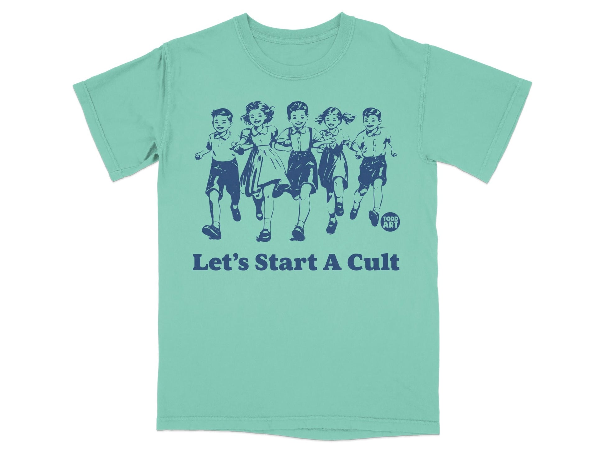 T-shirt with "Let's Start A Cult" and illustration of children running.