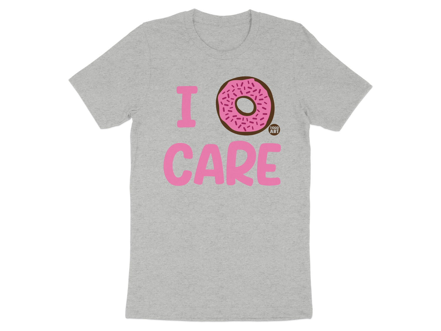 I Donut Care Fun Graphic T-Shirt