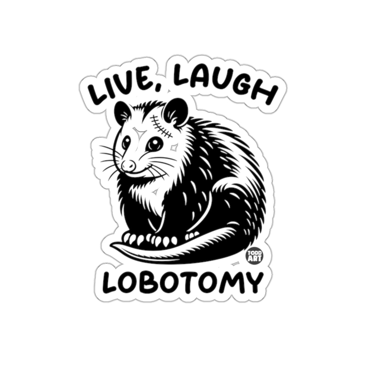 Live Laugh Lobotomy Possum Funny Opossum Meme sticker