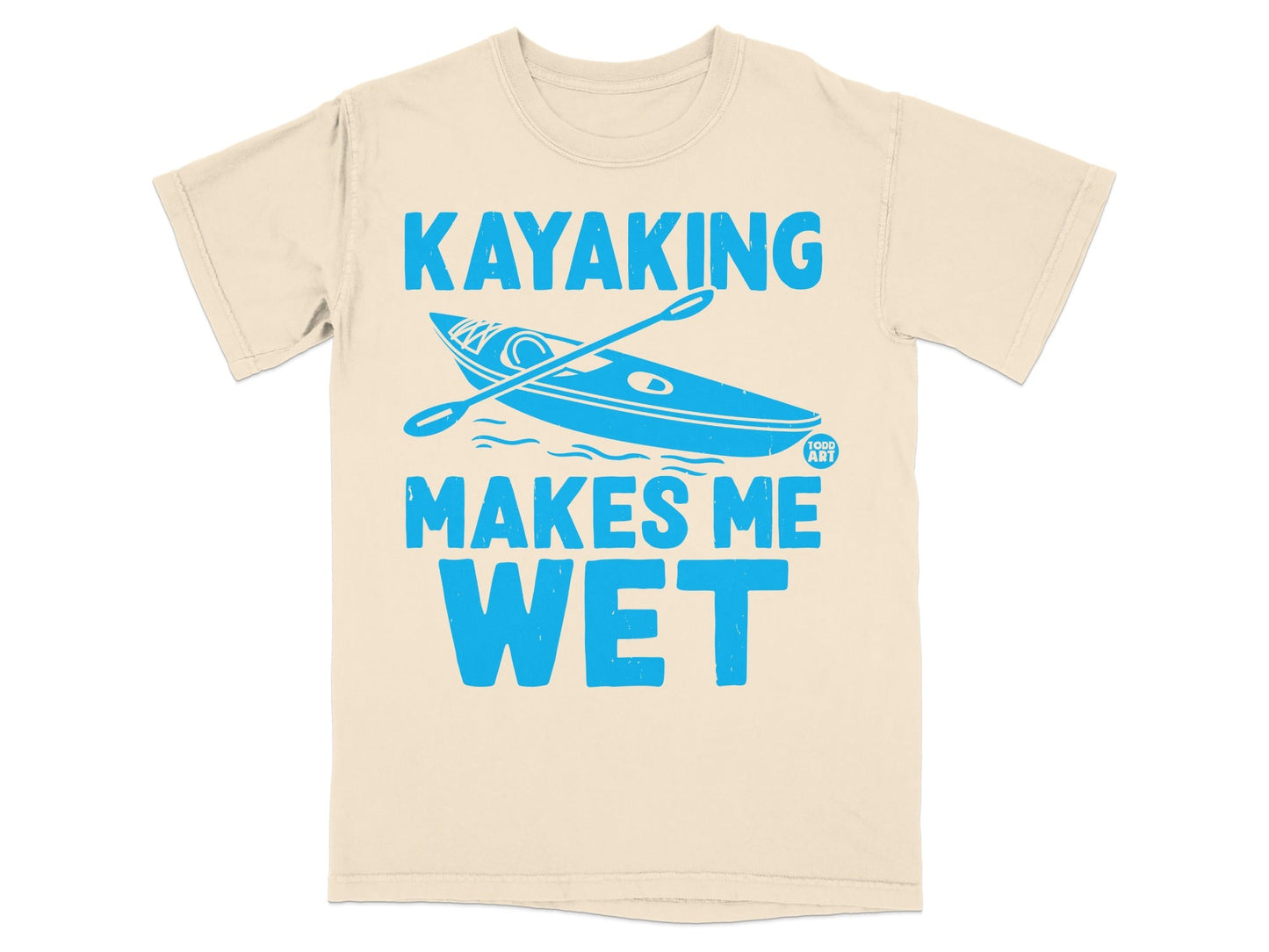 Kayaking makes me wet graphic tee with a kayak and paddle illustration.