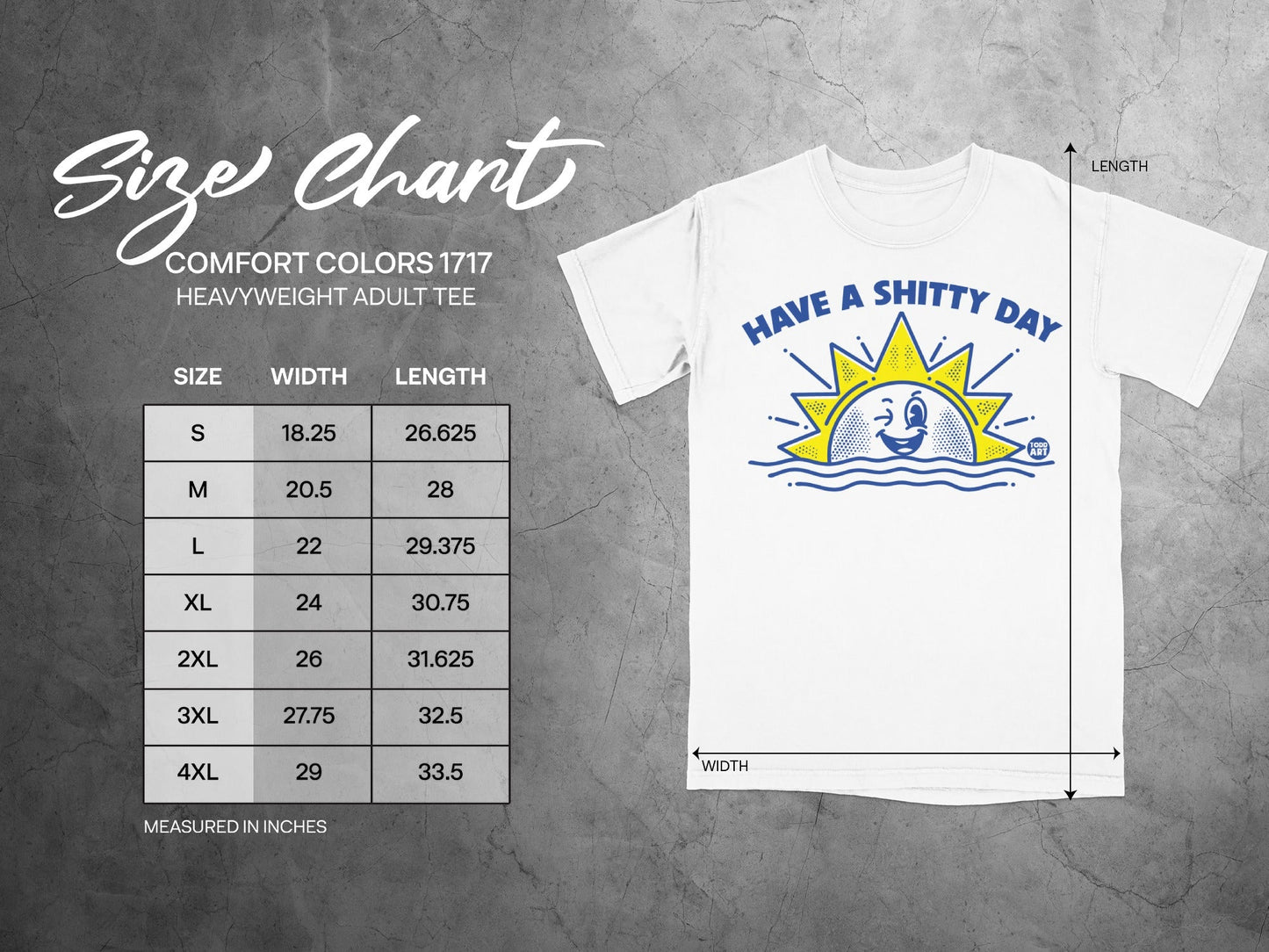 Size chart for Comfort Colors 1717 heavyweight adult tee with "Have a Shitty Day" graphic.