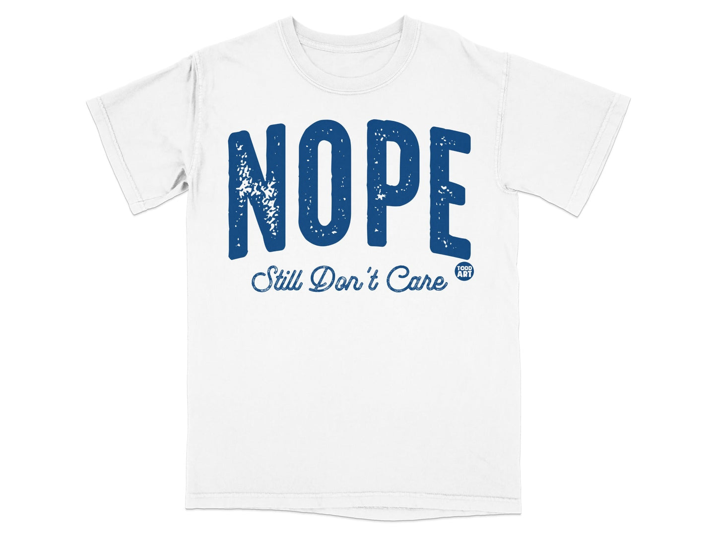 Nike NOPE Still Don't Care Todd Art T-shirt