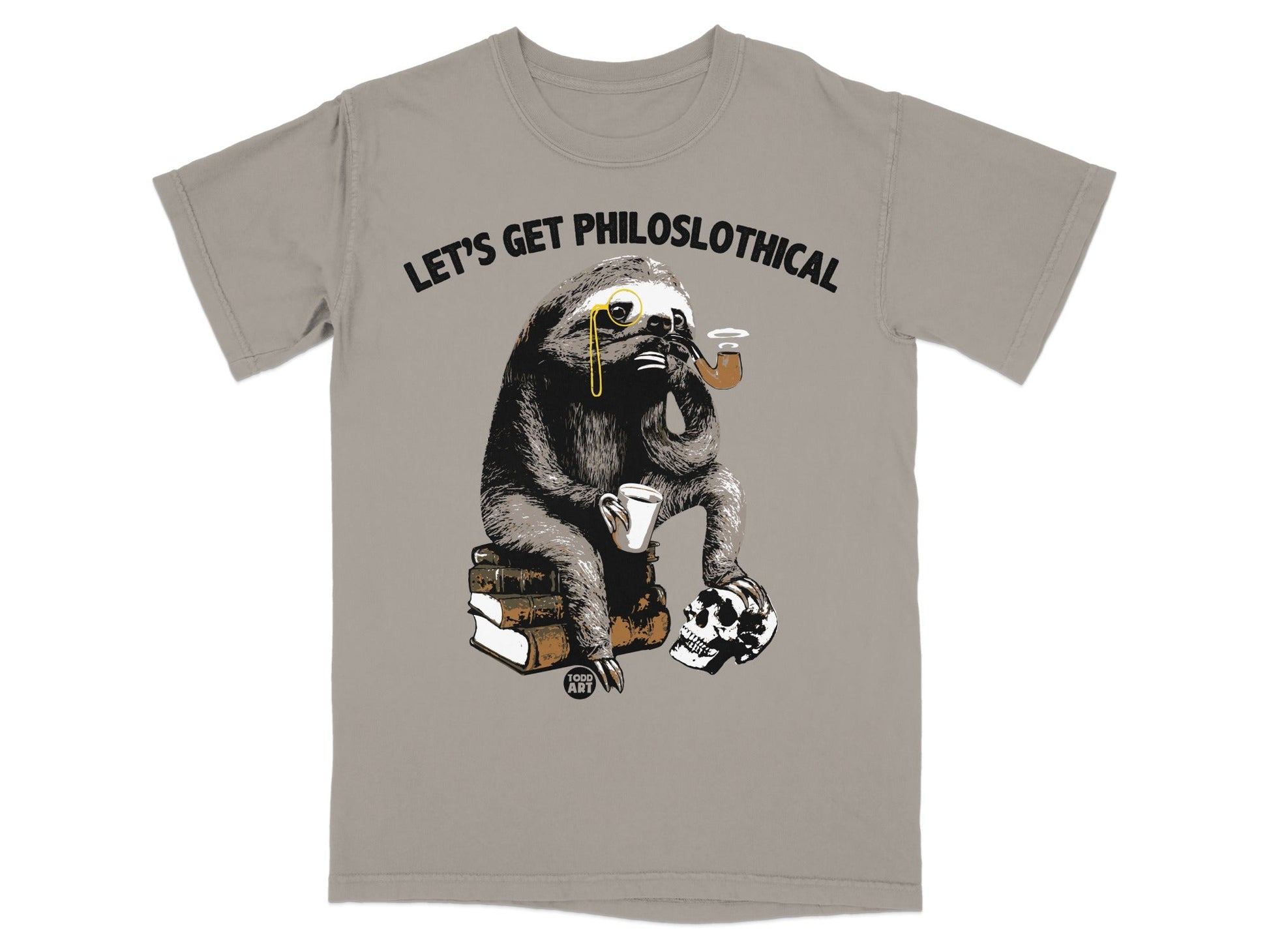 Sloth in monocle and hat sitting on books with pipe and skull, text "LET'S GET PHILOSLOTHICAL".