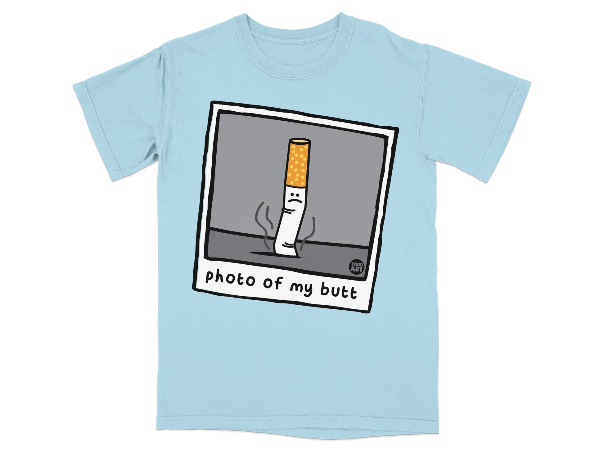 T-shirt with a cartoon cigarette butt that says "photo of my butt".