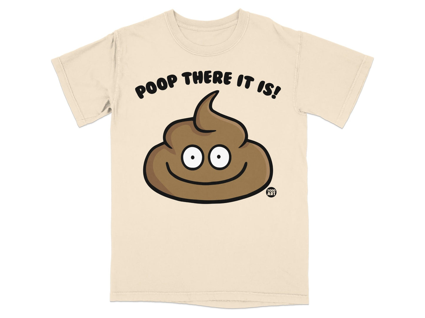 Beige t-shirt with smiling poop emoji and text "POOP THERE IT IS!"