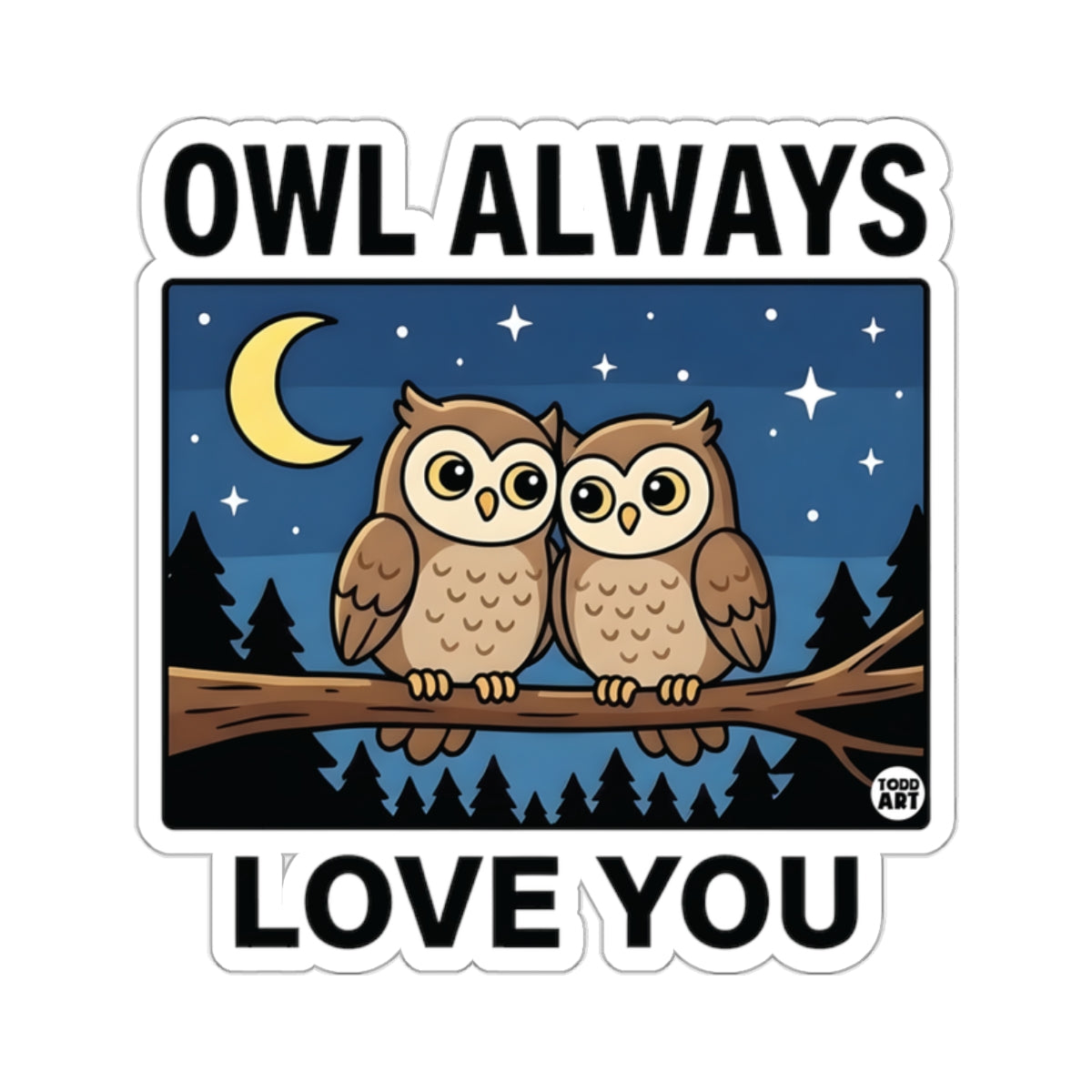 OWL ALWAYS LOVE YOU two owls branch moon stars 