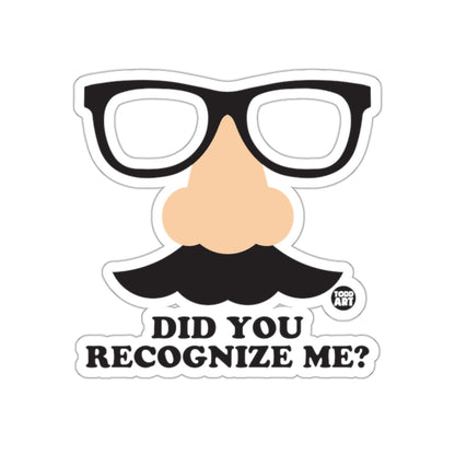 Did You Recognize Me Funny Sticker Design