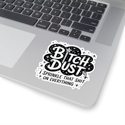 Bitch DustTodd Art Sticker
