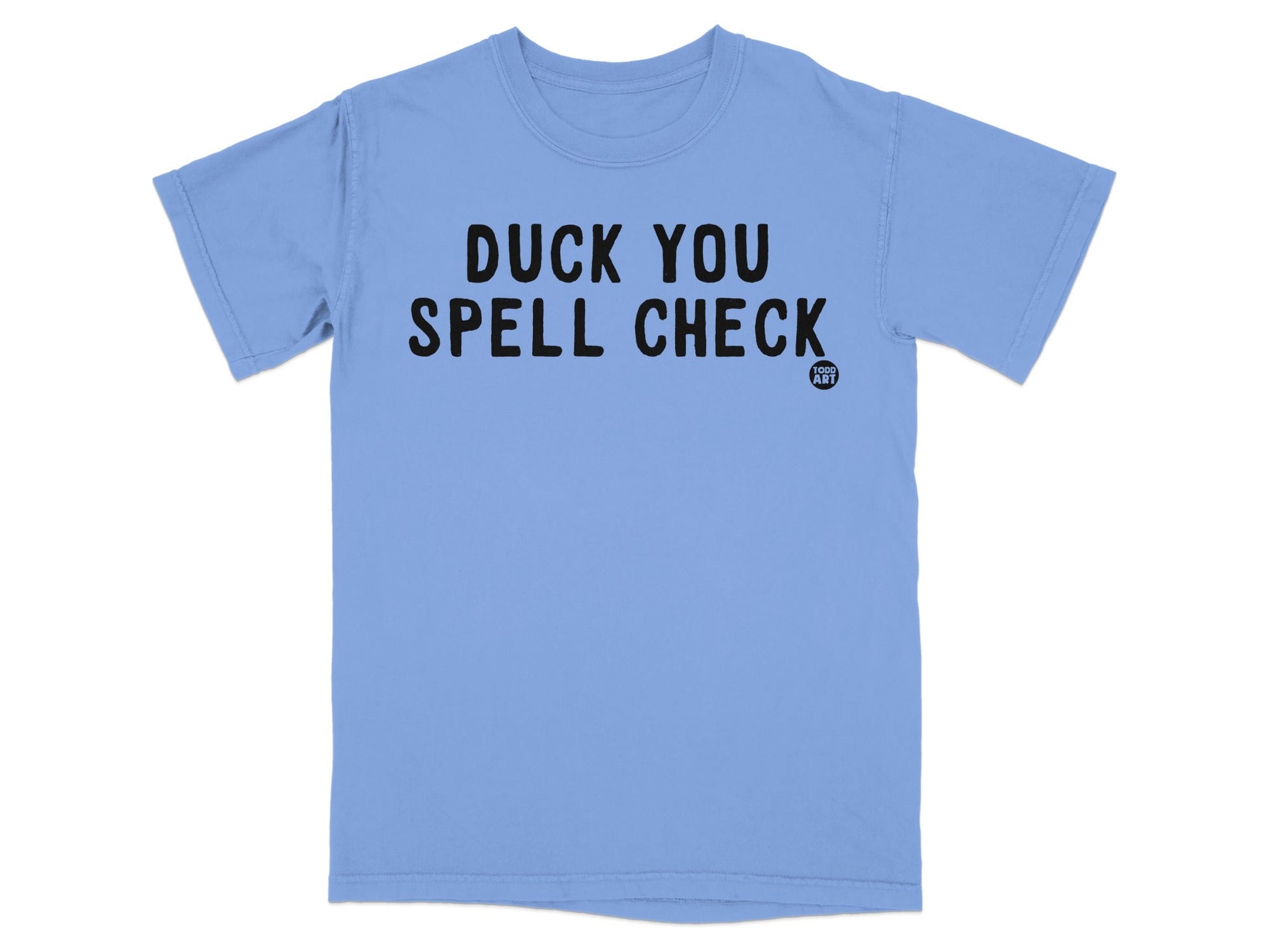 Duck You Spell Check T-shirt