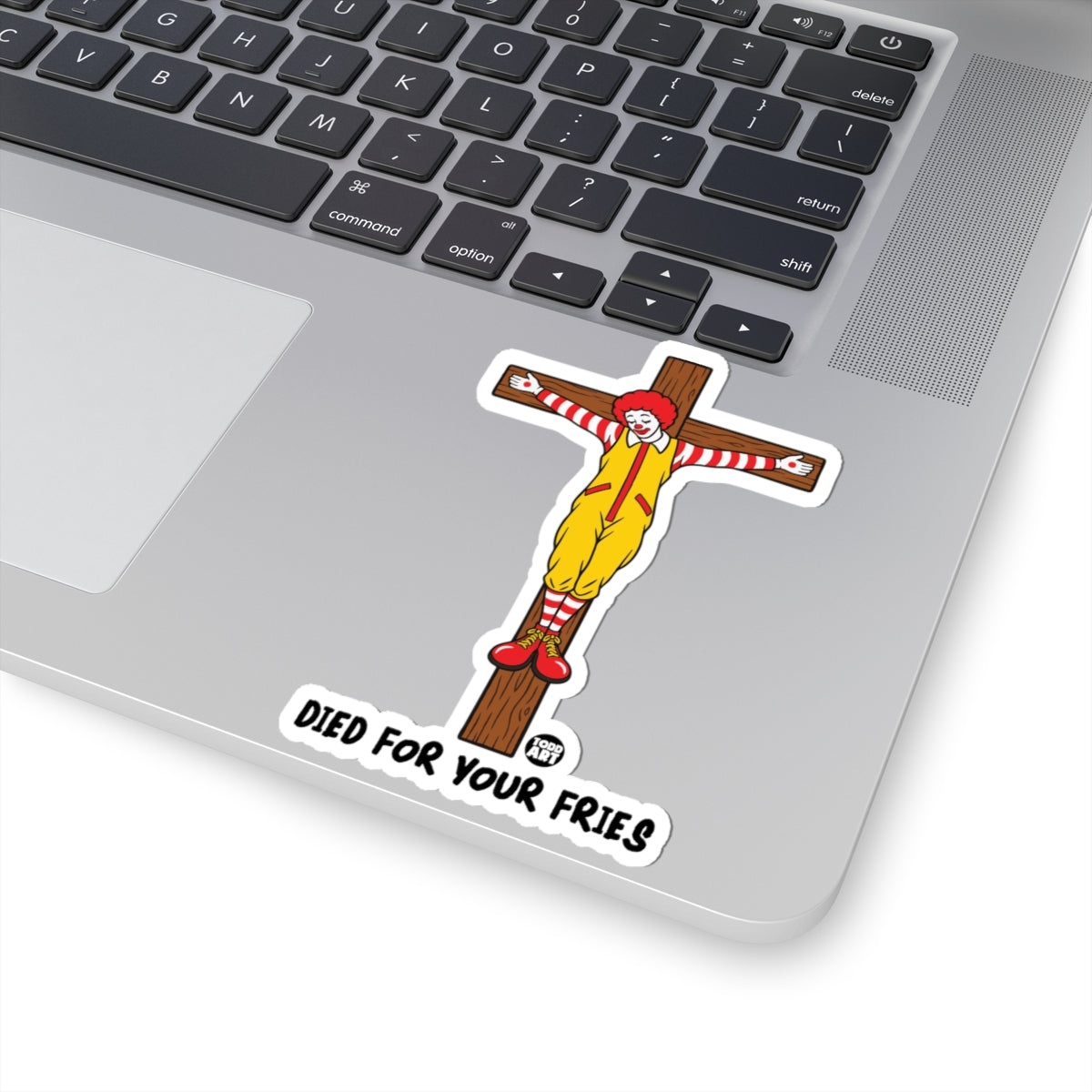 died for your fries