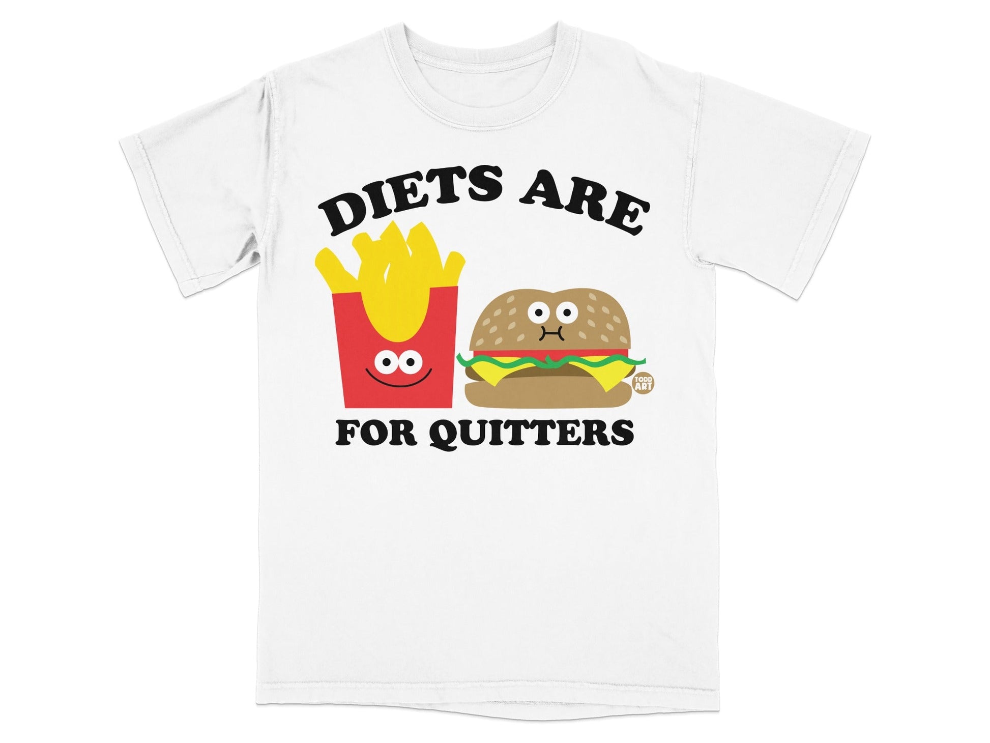 Diets Are For Quitters Funny Burger and Fries Shirt