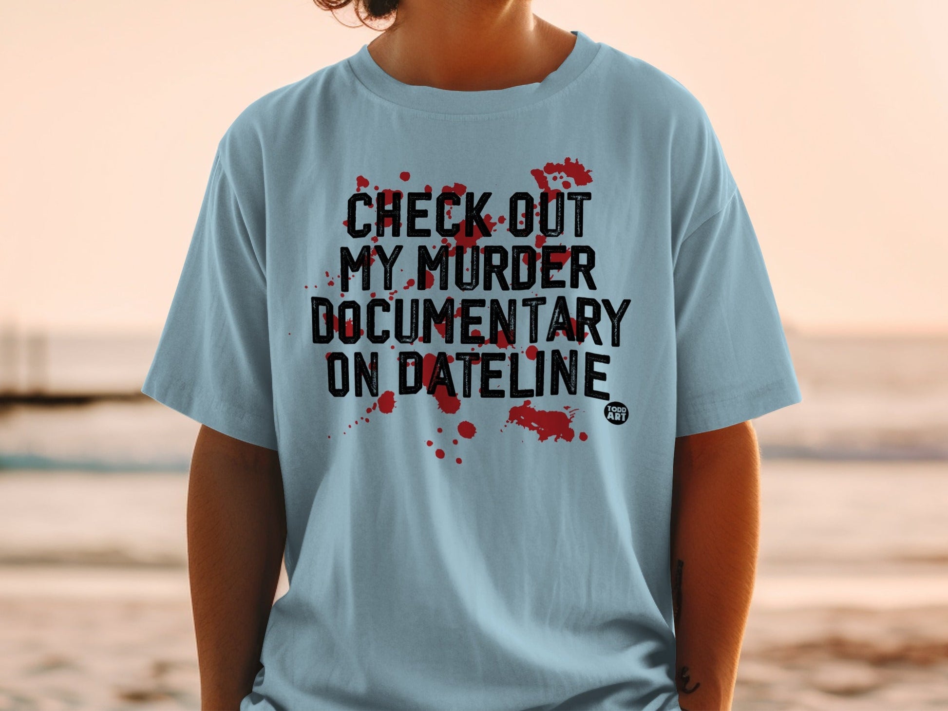 Check Out My Murder Documentary On Dateline T-Shirt