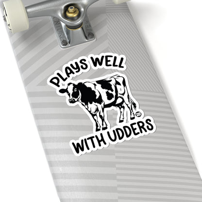 Plays Well With Udders Todd Art Sticker