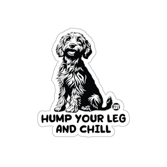 Hump Your Leg and Chill Sticker for Dog Lovers