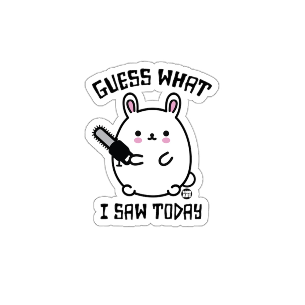 Guess What I Saw Today Cute Bunny Sticker