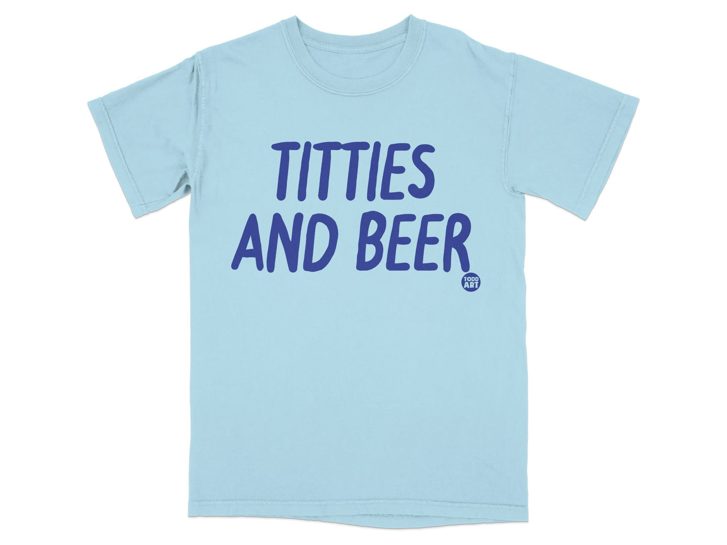 Titties and Beer Todd Art Blue Graphic T-shirt