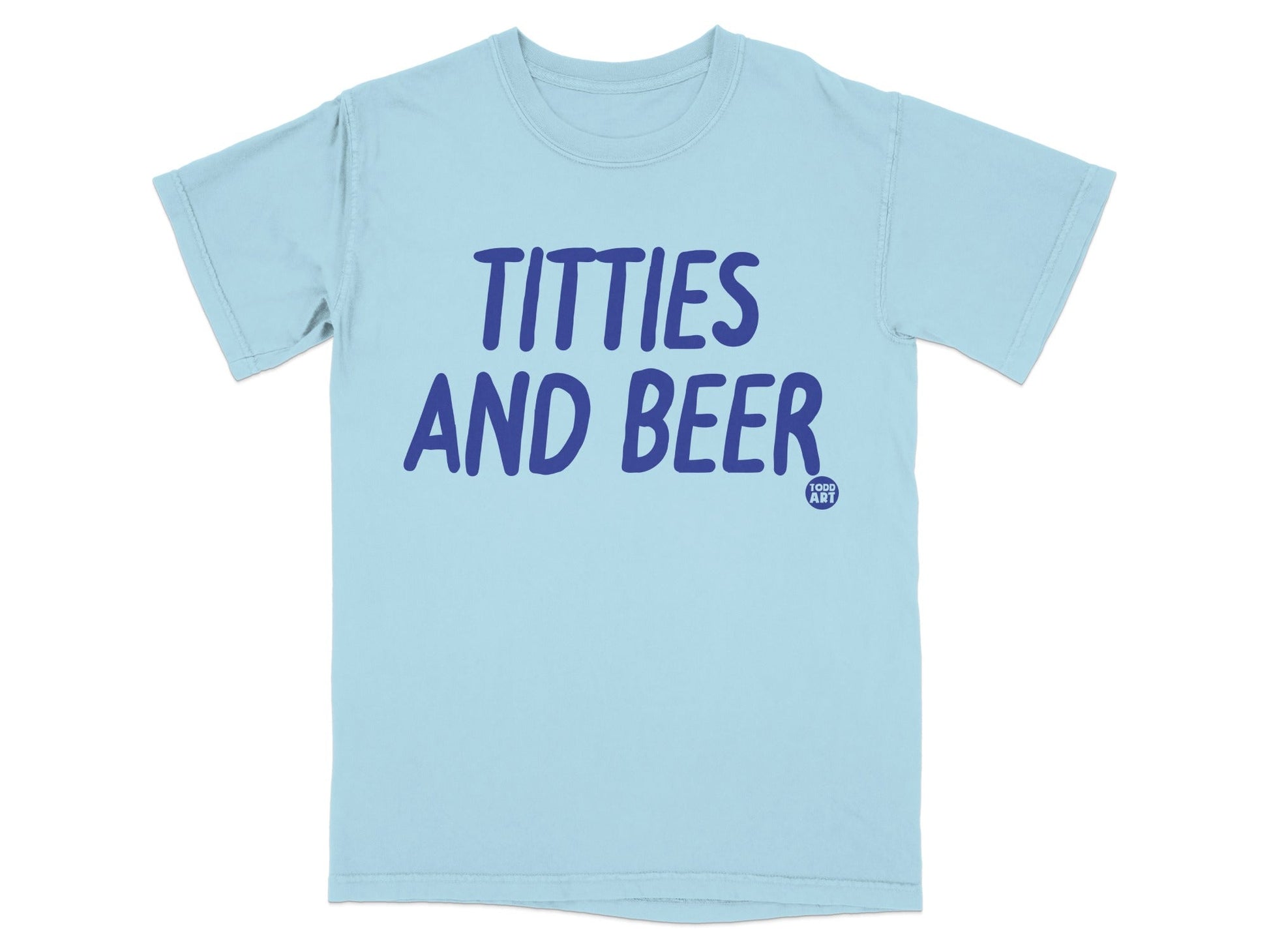 Titties and Beer Todd Art Blue Graphic T-shirt