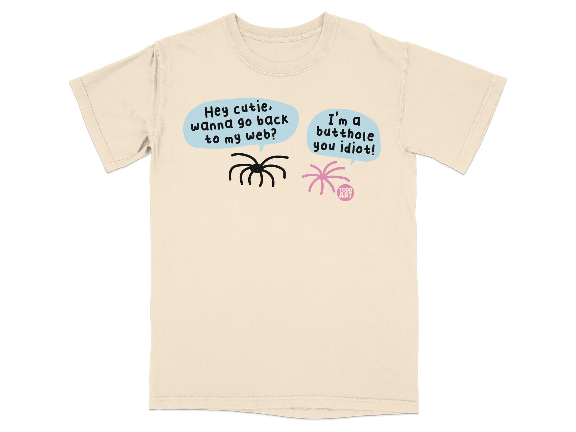 Hey Cutie Wanna Go Back to My Web Idiot Graphic Shirt