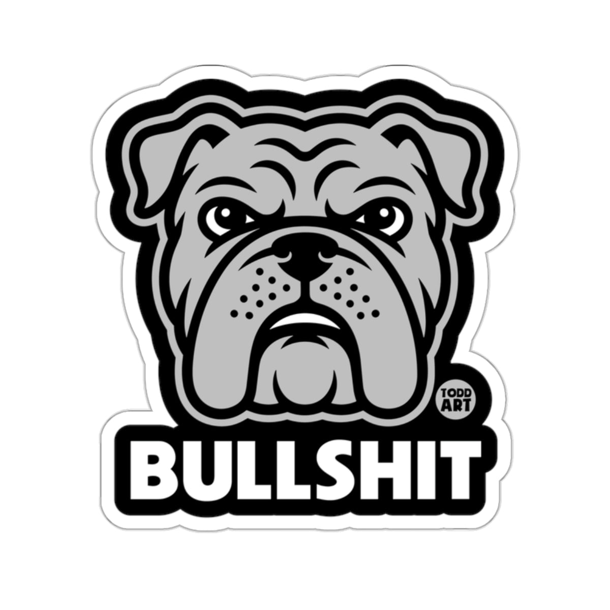 Funny Angry Bulldog Face With Bullshit Text Sticker
