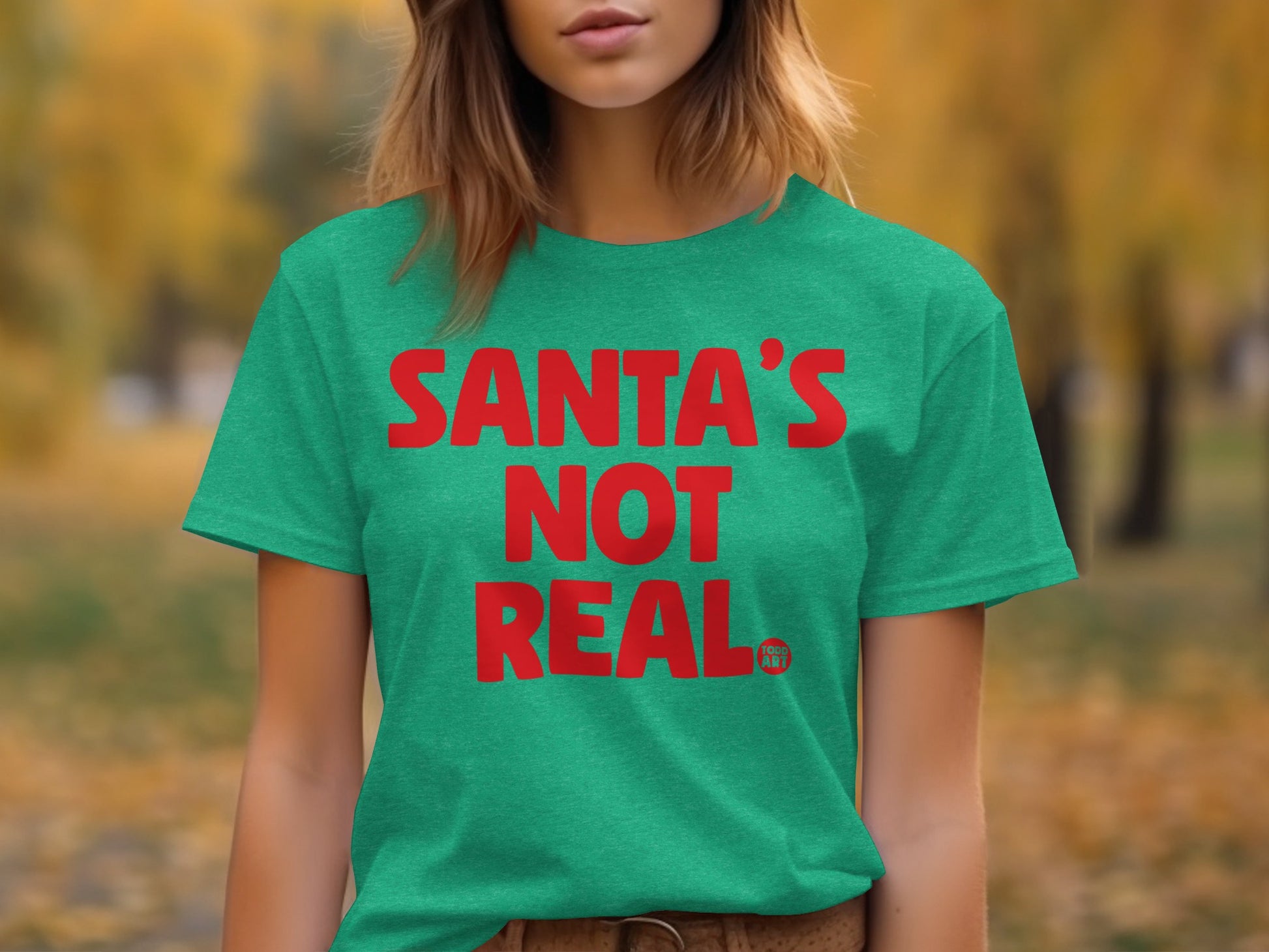 Funny Holiday Santa's Not Real T-Shirtproduct