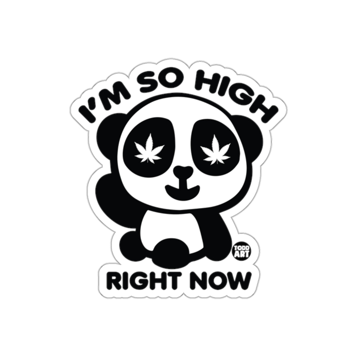 I'm So High Right Now Panda Design Sticker