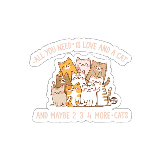 All You Need Is Love And A Cat Todd Art Design sticker