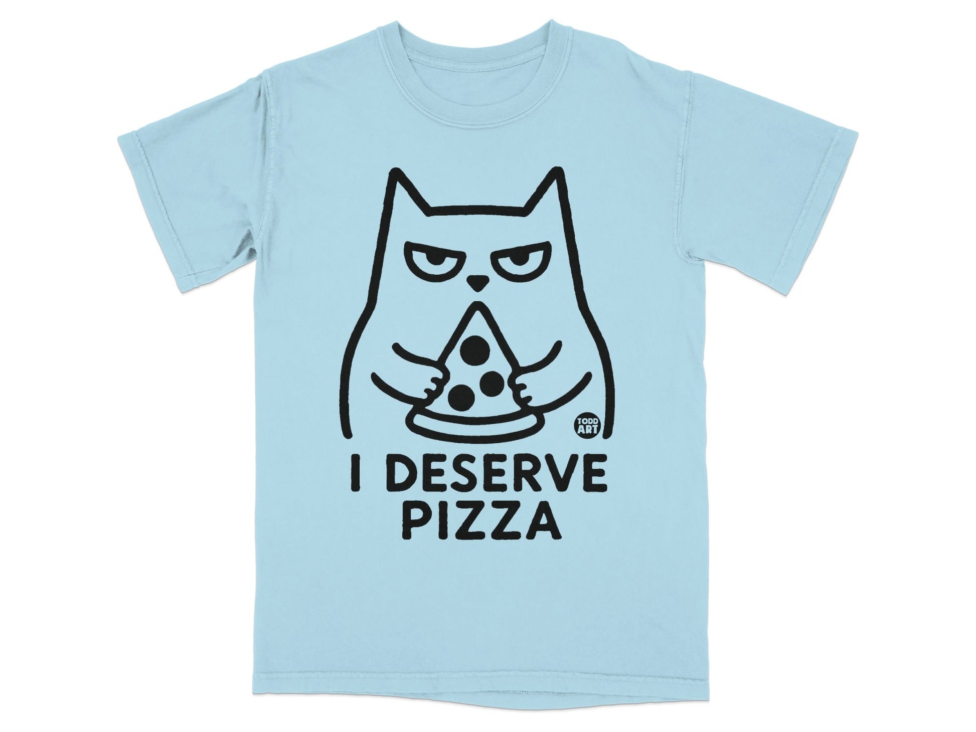 Light blue t-shirt with black cat holding a slice of pizza, saying "I Deserve Pizza".