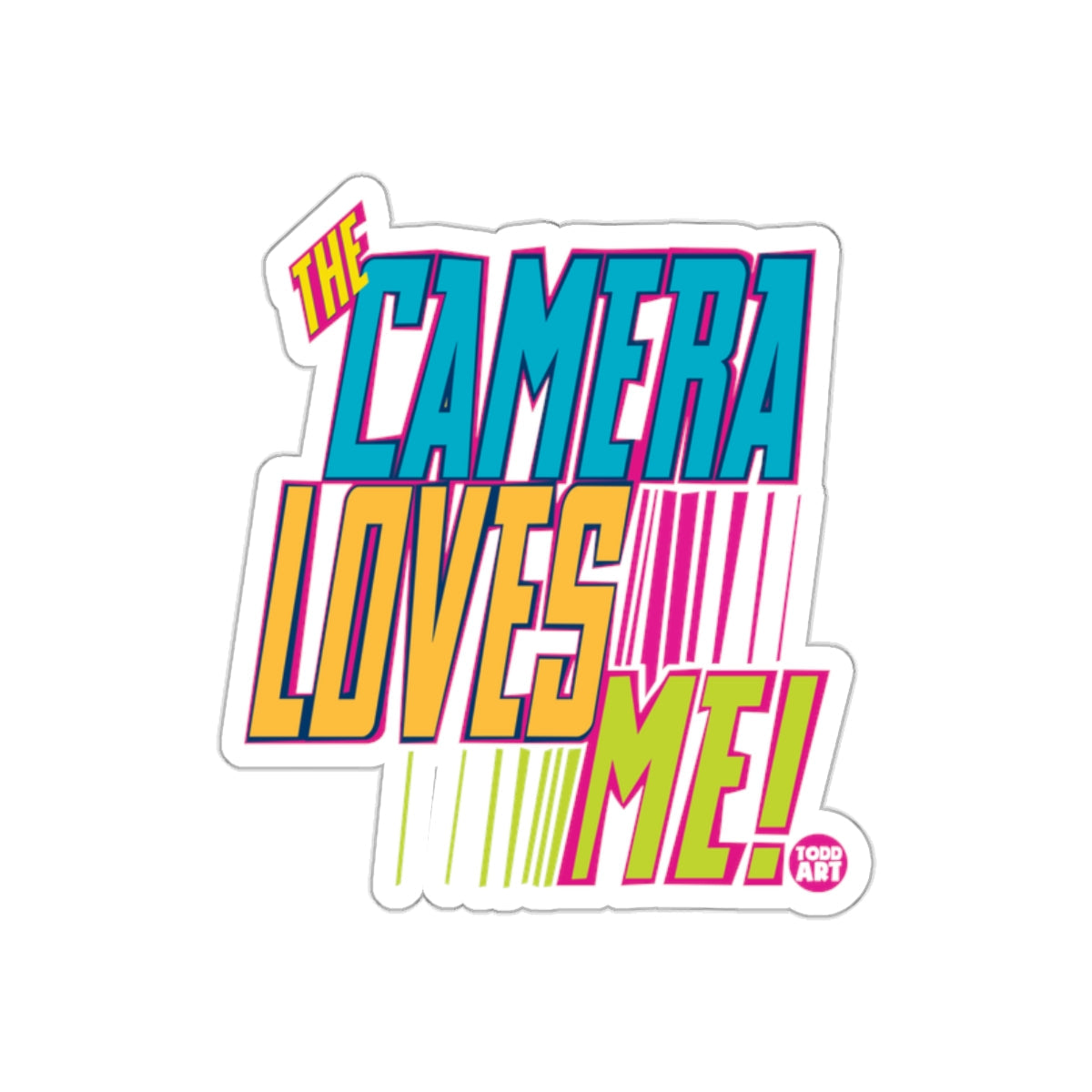 The Camera Loves Me Typography Sticker