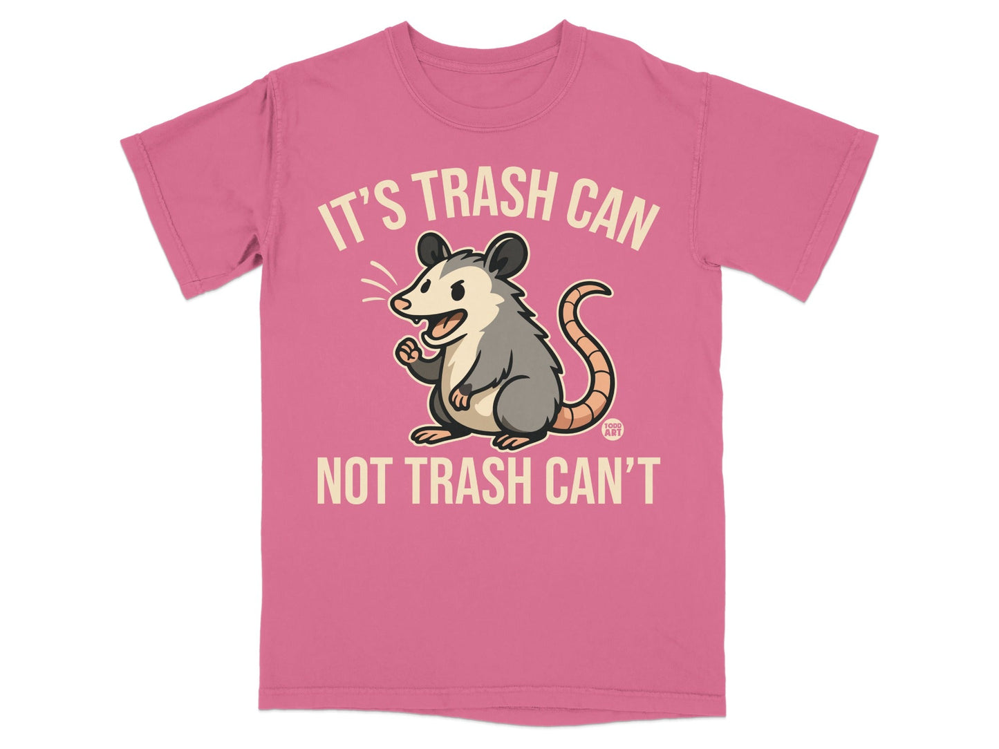 Pink t-shirt with cartoon possum and text "IT'S TRASH CAN, NOT TRASH CAN'T".